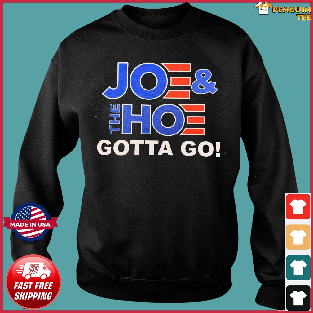 joe and the hoe must go shirt