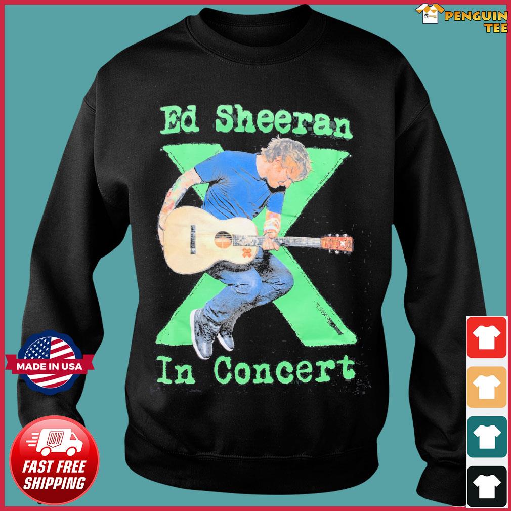 The Ed Sheeran In Concert Shirt, hoodie, sweater, long sleeve and tank top