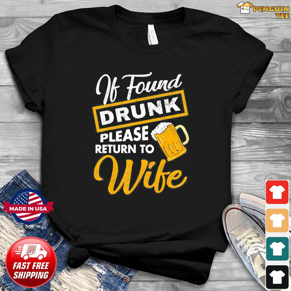 if found drunk t shirt