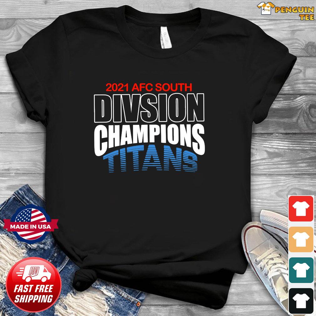 Tennessee Titans AFC South Division Champions shirt, hoodie, sweater, long  sleeve and tank top