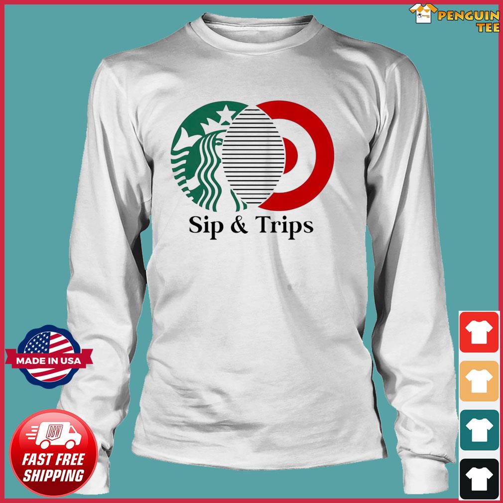 trips and sips shirt