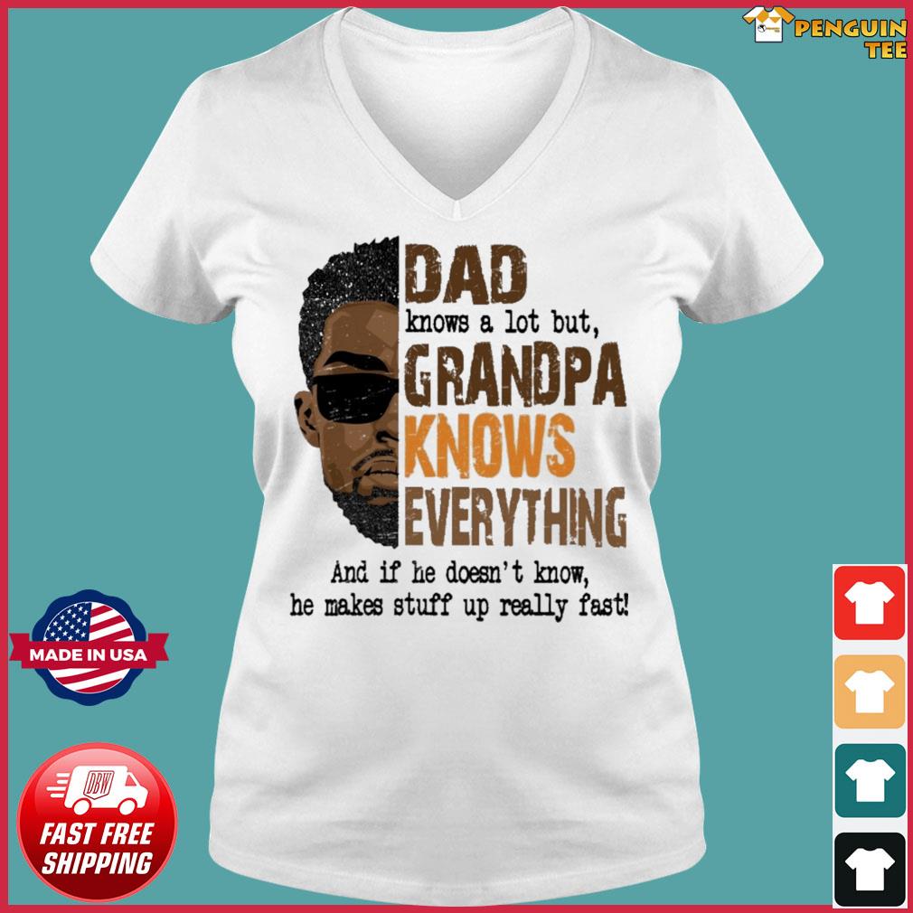 Download Official Dad Knows A Lot But Grandpa Knows Everything Happy Fathers Day 2021 Shirt Hoodie Sweater Long Sleeve And Tank Top