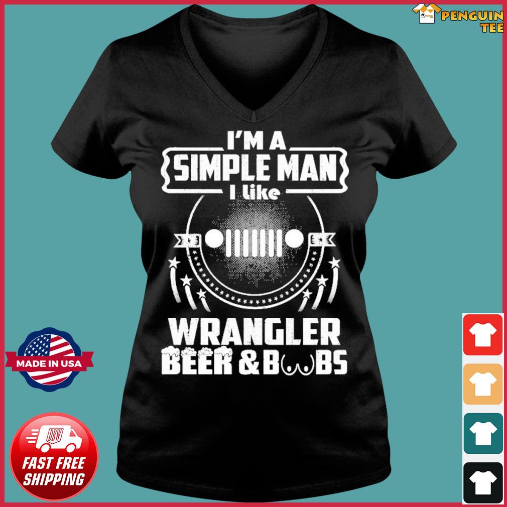 Official I'm A Simple Man Like Jeep Wrangler Beer And Boobs Shirt, hoodie,  sweater, long sleeve and tank top