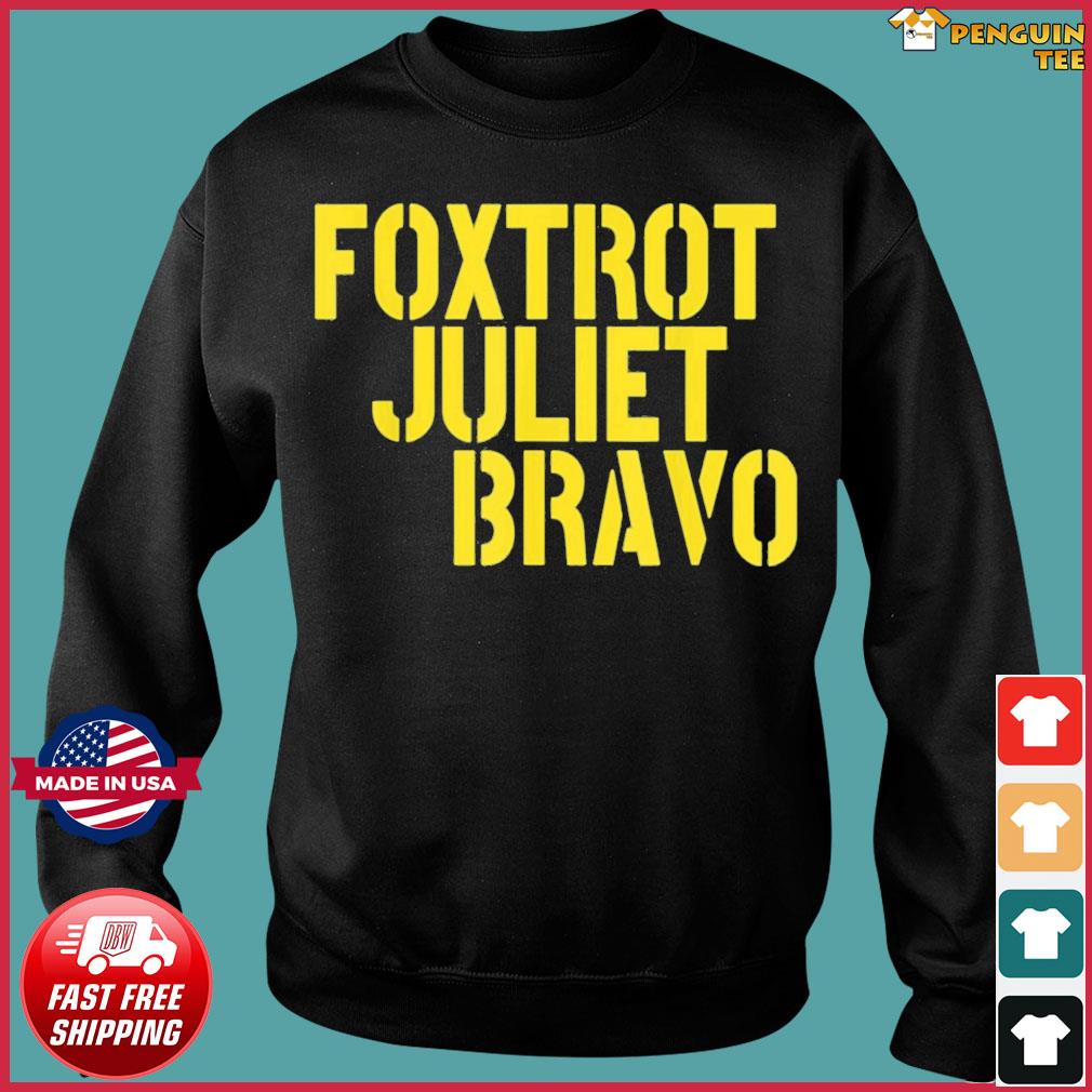 foxtrot juliet bravo shirt meaning