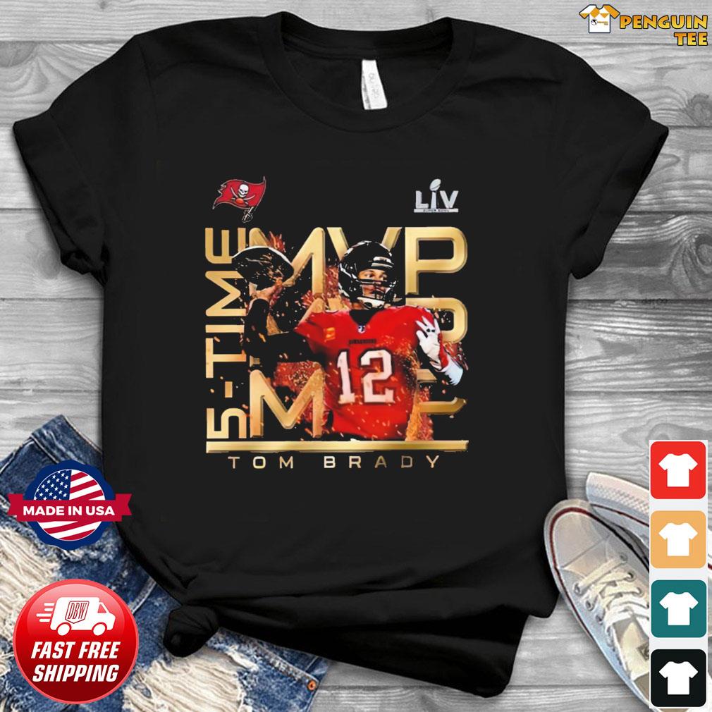 FREE shipping Tom Brady Tampa Bay Buccaneers Mvp 5 Times Super Bowl Lv T- shirt, Unisex tee, hoodie, sweater, v-neck and tank top