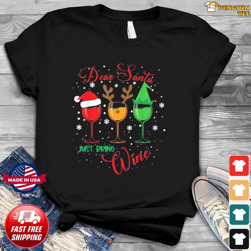 dear santa just bring wine shirt