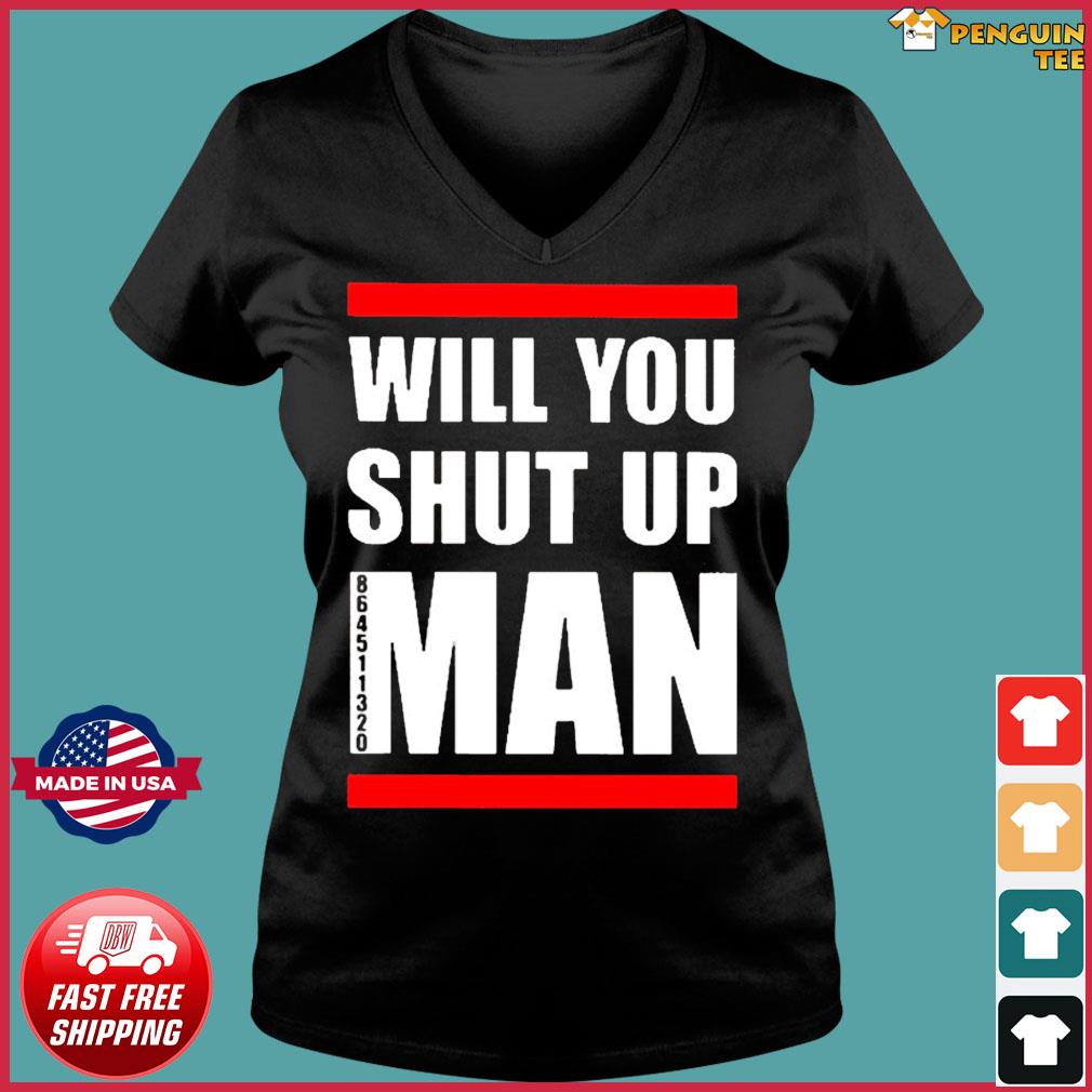 shirt will you shut up man