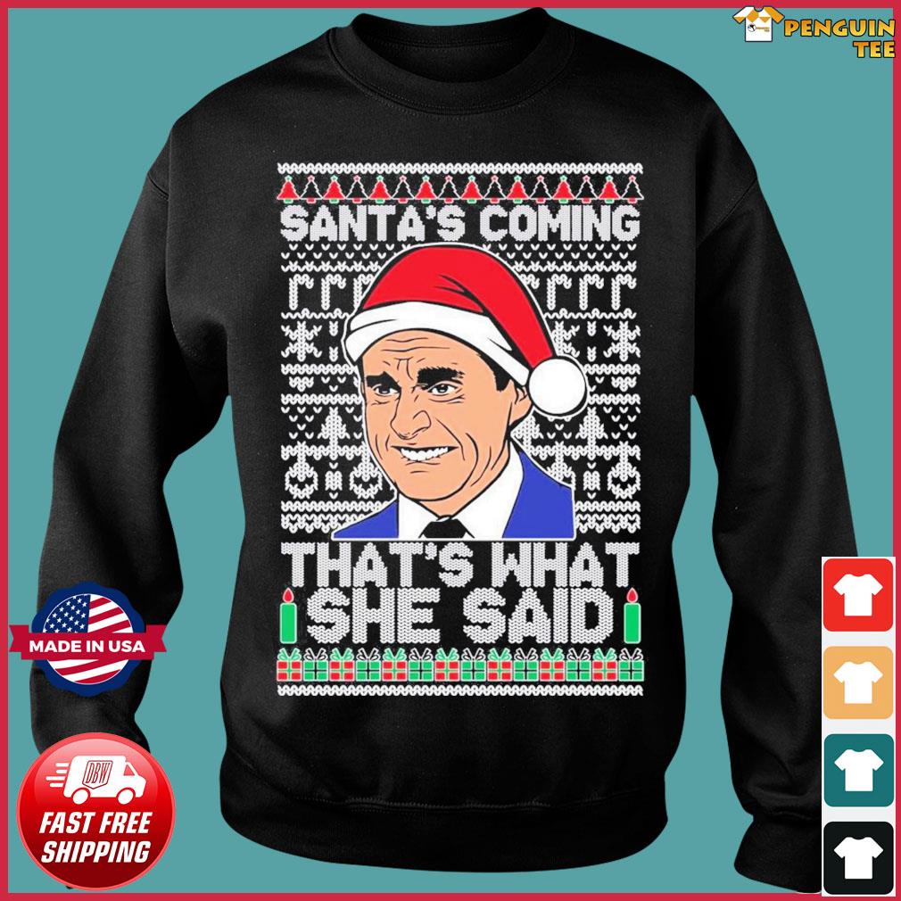 santa is coming that's what she said sweater