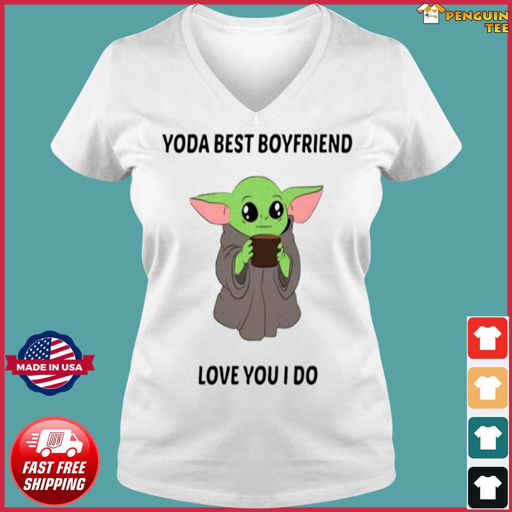 Baby Yoda Best Boyfriend Love You I Do Shirt Hoodie Sweater Long Sleeve And Tank Top