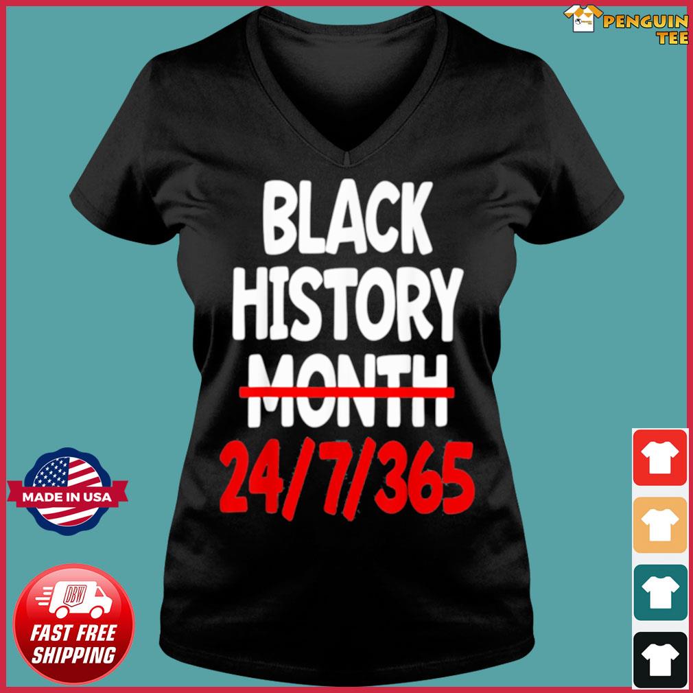 Black History Month 24 7 365 Shirt Hoodie Sweater Long Sleeve And Tank Top